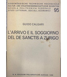 L'arrivo e il soggiorno del De Sanctis a Zurigo.