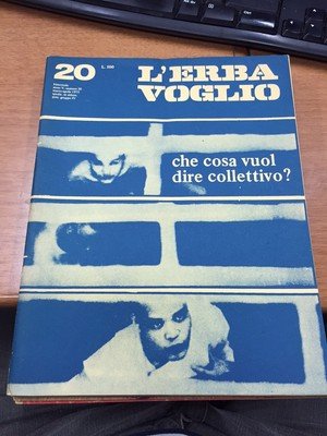 L'Erba voglio. Che cosa vuol dire il collettivo?