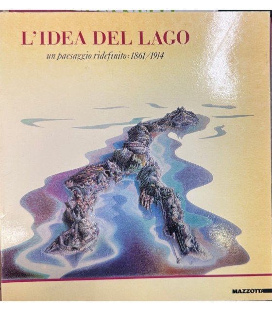 L'idea del lago. Un paesaggio ridefinito 1861/1914. | Immagine principale