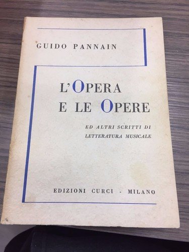 L'Opera e le Opere ed altri scritti di letteratura musicale