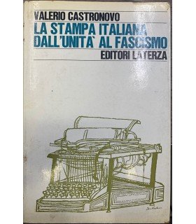 La stampa italiana dall'unità al fascismo.