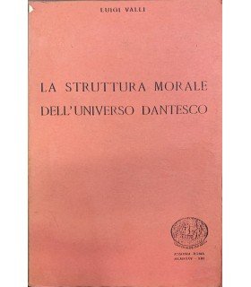 La struttura morale dell'universo dantesco.
