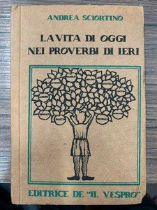 La vita di oggi nei proverbi di ieri