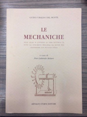 Le mechaniche nelle quali si contiene la vera dottrina di …