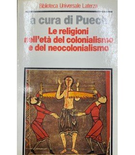 Le religioni nell'età del colonialismo e del neocolonialismo.