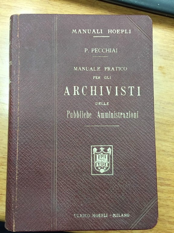 Manuale pratico per gli archivisti delle pubbliche amministrazioni