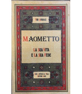 Maometto la sua vita e la sua fede.