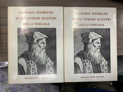 Memorie istoriche di più uomini illustri della Toscana