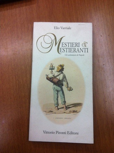 Mestieri è mestirianti. Gli ambulanti di Napoli
