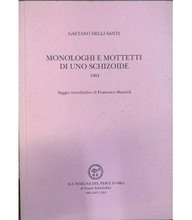 Monologhi e mottetti di uno schizzoide.