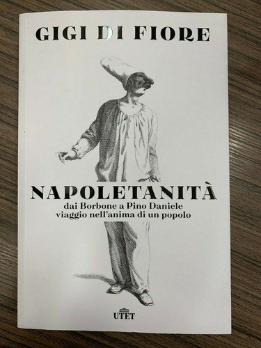 Napoletanità dai Borbone a Pino Daniele viaggio nell'anima di un …