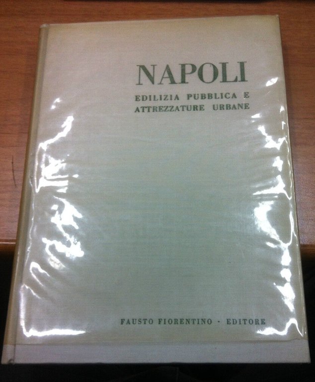 Napoli: edilizia pubblica e attrezzature urbane