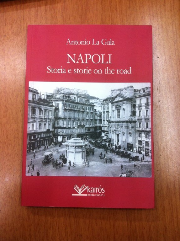 Napoli. Storia e storie on the road