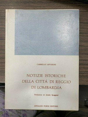 Notizie istoriche della città di Reggio di Lombardia