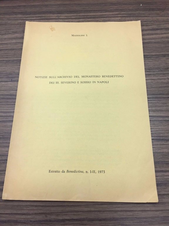 Notizie sull'archivio del monastero benedettino dei SS: Severino e Sossio …