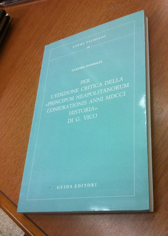 Per l'edizione critica della «Principum neapolitanorum coniurationis anni MDCCI Historia» …