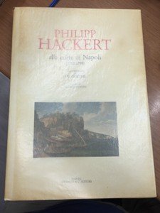 Philipp Hackert alla corte di Napoli. (1782-1799). Dalla biografia di …