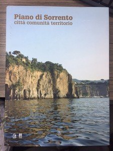 Piano di Sorrento. Città comunità territorio