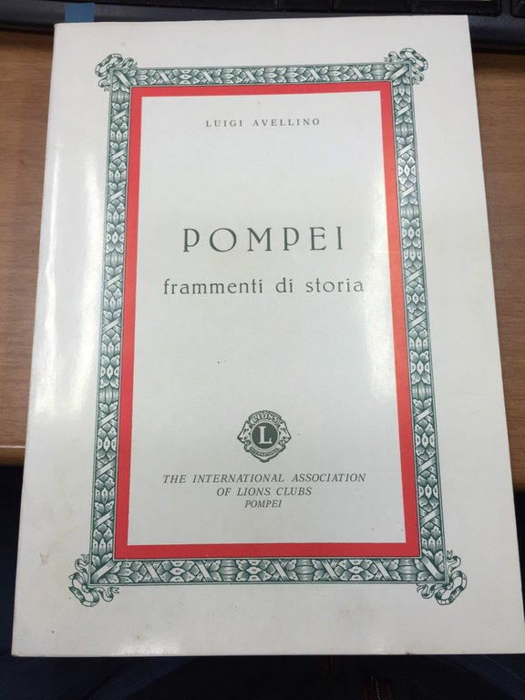 Pompei. Frammenti di una storia