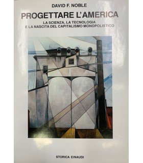 Progettare l'America. La scienza, la tecnologia e la nascita del …
