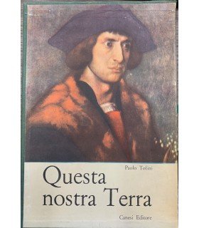 Questa nostra terra. 2 voll.
