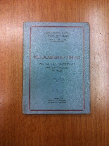 Regolamento unico per le confraternite dell'archidiocesi di Napoli
