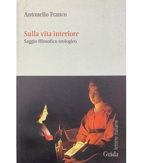 Sulla vita interiore. Saggio filosofico-teologico.