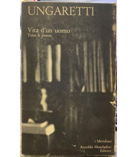 Vita d'un uomo. Tutte le poesie.