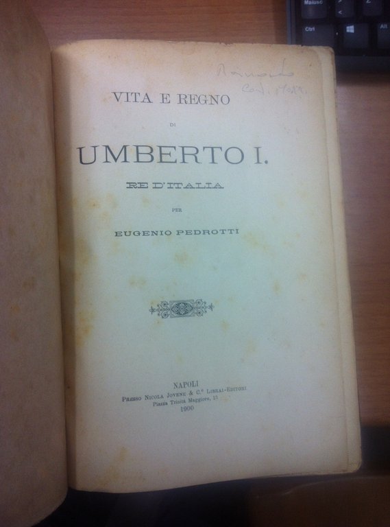 Vita e regno di Umberto I. Re d'Italia