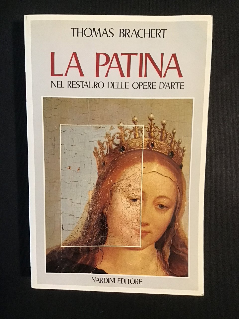 LA PATINA NEL RESTAURO DELLE OPERE D'ARTE