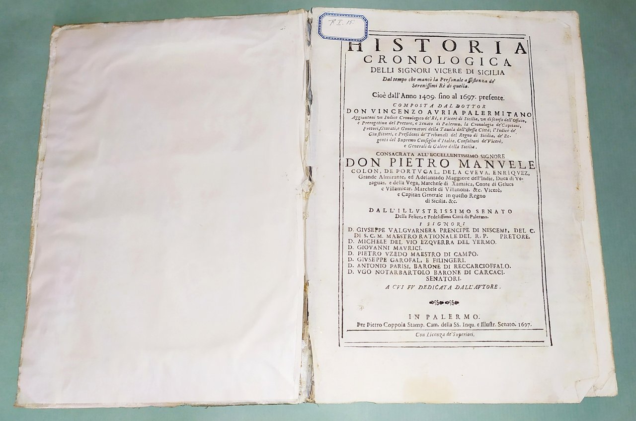 Historia cronologica delli signori Vicerè di Sicilia dal tempo che …