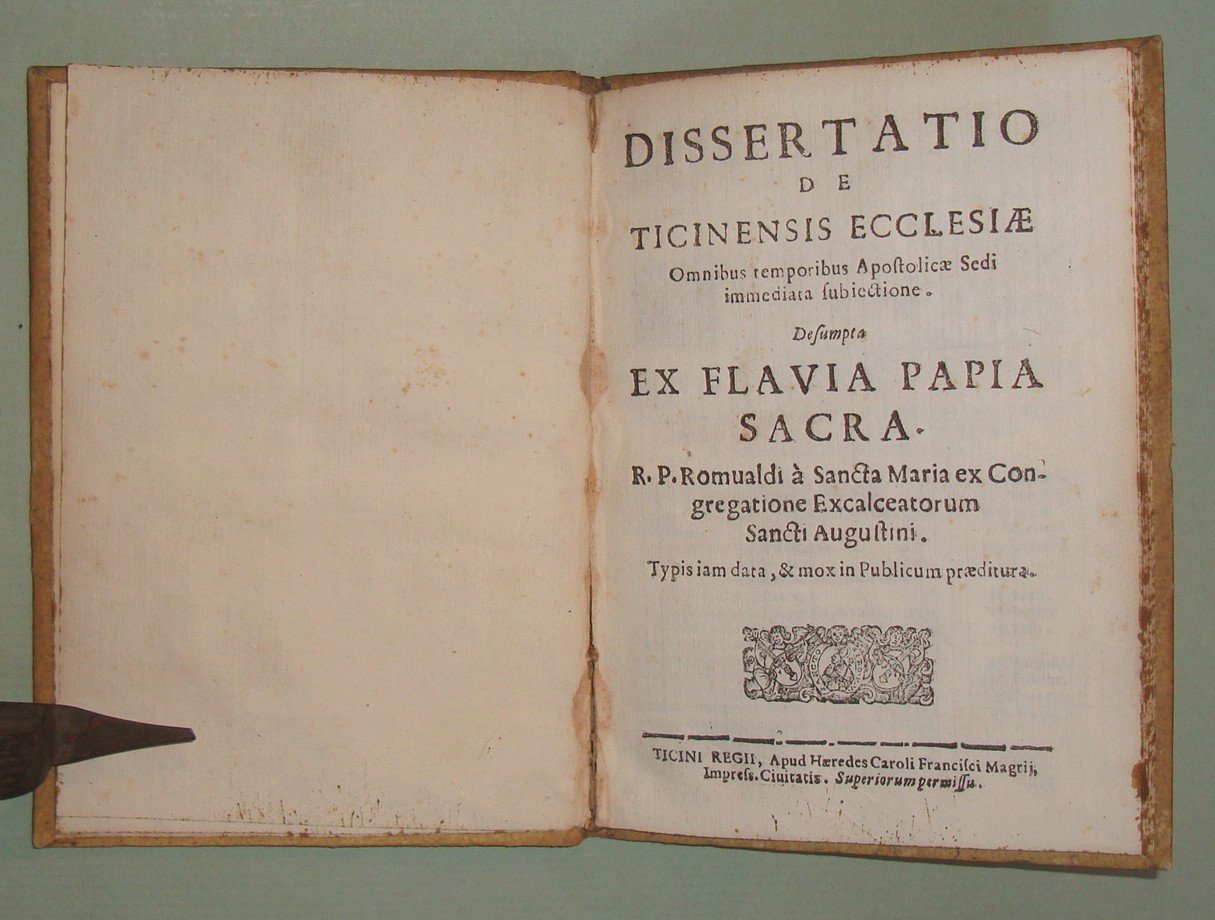 Dissertatio de Ticinensis Ecclesiae omnibus temporibus Apostolicae Sedi immediata subiectione.