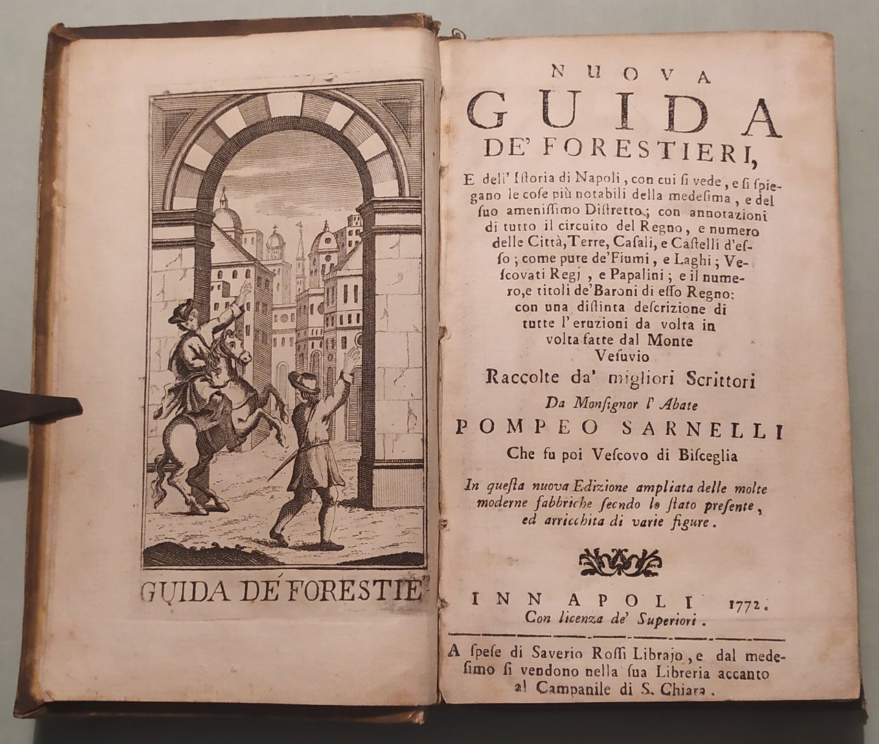 Nuova guida de' Forestieri, e dell'Istoria di Napoli, con cui …