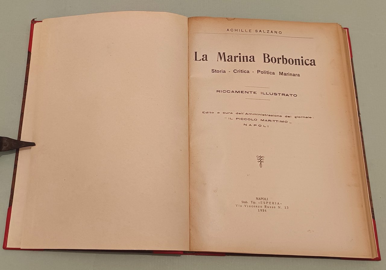 La Marina Borbonica. Storia-Critica-Politica Marinara. Riccamente illustrato. Edito a cura …