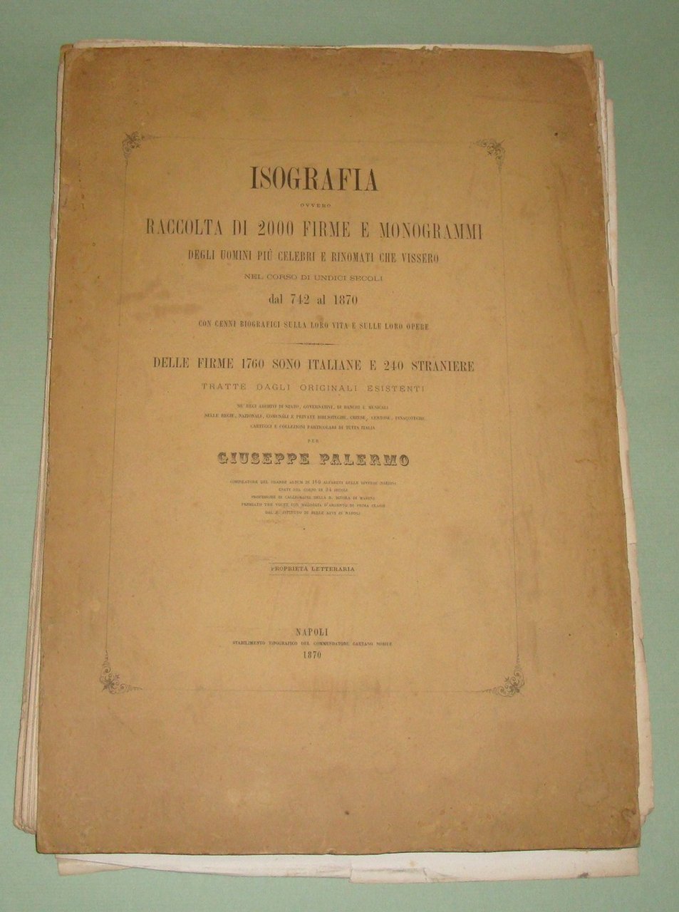 Isografia ovvero raccolta di 2000 firme e monogrammi degli uomini …