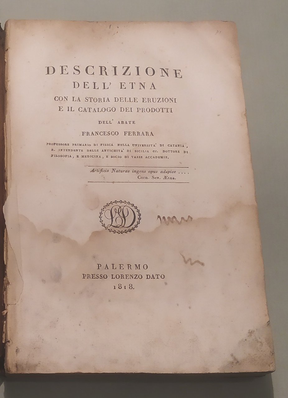 Descrizione dell’Etna con la storia delle Eruzioni e il catalogo …