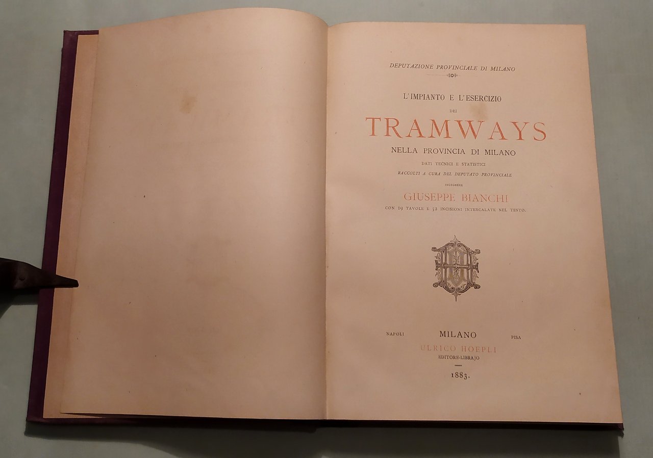 L'impianto e l'esercizio dei tramways nella provincia di Milano.