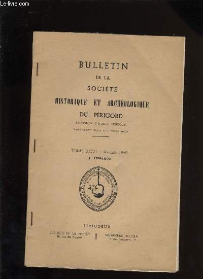 Bulletin de la soci�t� Historique et Arch�ologique du P�rigord. Tome …