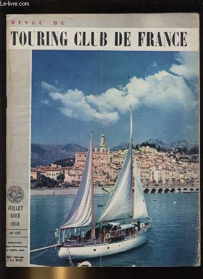 REVUE DU TOURING CLUB DE FRANCE N� 697 - Un sondage d'opinion par Andr� Defert, Menton la perle dans son �crin par R.N. Raimbault, Tr�guier, ville de Saint Yves et d'Ernest Renan par Fran�oise Escoffier, Le pont suspendu de Tancarville par Jacques