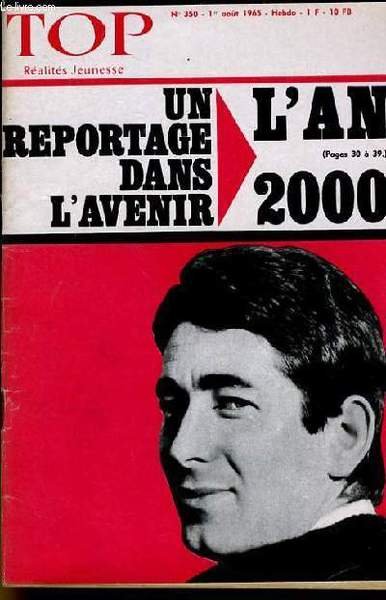 TOP REALITES JEUNESSE N° 350. UN REPORTAGE DANS L'AVENIR : …