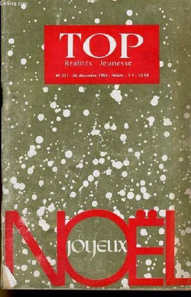 TOP REALITES JEUNESSE N° 371. JOYEUX NOEL. LES SONDAGES D'OPINION . LES SECRETS DE VENUS.