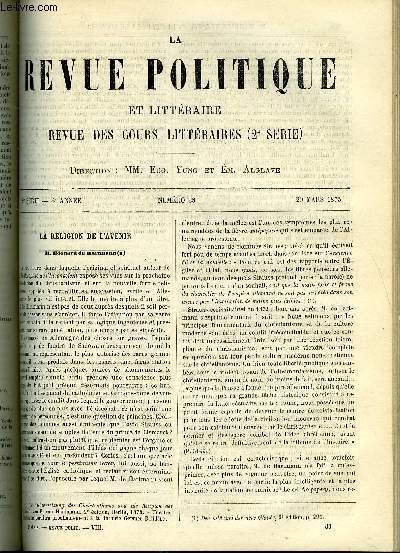LA REVUE POLITIQUE ET LITTERAIRE 4e ANNEE - 2e SEMESTRE N°38 - LA RELIGION DE L'AVENIR PAR MAURICE VERNES, DE LA POESIE PERSONNELLE DANS L'ANTIQUITE PAR BOUCHE-LECLERCQ, UN HOMME D'ETAT ANGLAIS - LORD PALMERSTON PAR LEO QUESNEL, VOYAGES DE PARIS EN EGYPTE