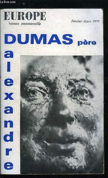 EUROPE REVUE MENSUELLE N� 490-491 - Alexandre Dumas p�re, Ce …