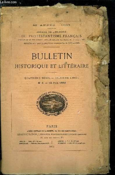 SOCIETE DE L'HISTOIRE DU PROTESTANTISME FRANCAIS - BULLETIN HISTORIQUE ET …