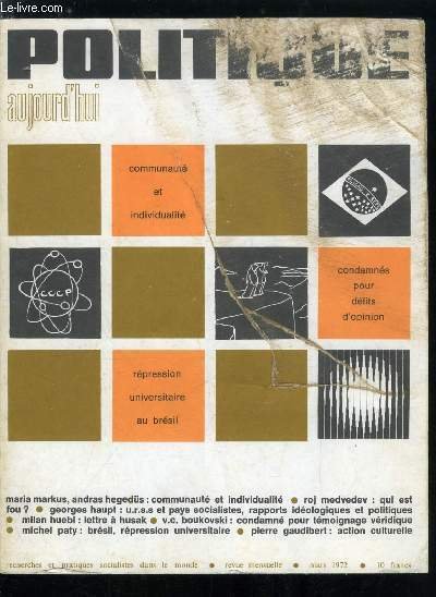 POLITIQUE AUJOURD'HUI N° 3 - Communauté et individualité par Marie Markus et Andras Hegedüs, Lettre a Husak par Milan Huebl, Délit d'opinion par Jiri Lederer, Discours au comité central du p.o.u.p. par Edward Gierek, Qui est fou ? par Rok Medvedev