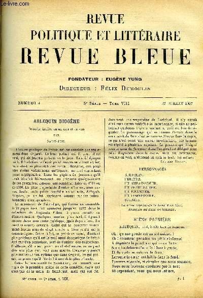 REVUE BLEUE - REVUE POLITIQUE ET LITTERAIRE TOME VIII N� 4 - Arlequin diog�ne par Saint-Just, Pacifismes par C. Bougl�, La femme dans l'industrie et le commerce par Paul Louis, L'edera par Grazia Deledda, Les distributions de prix par Firmin Roz, Edgar