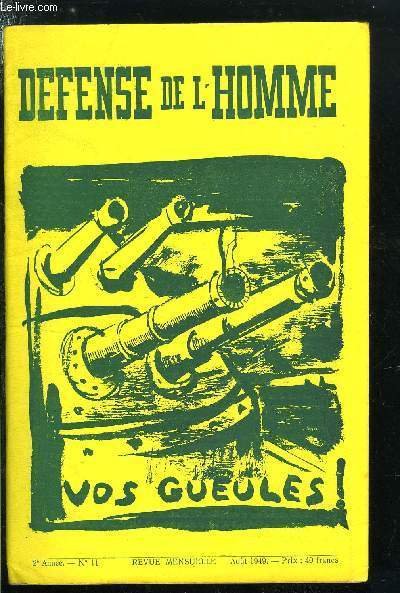 DEFENSE DE L'HOMME 2e ANNEE N� 11 - Banir la guerre avant toute chose par Louis Lecoin, Abr�g� d'histoire contemporaine par Robert Tourly, La colonne du passif par Maurice Doutreau, Maternit� par L�o Campion, Po�me en forme d'une croix de bois par Yvon
