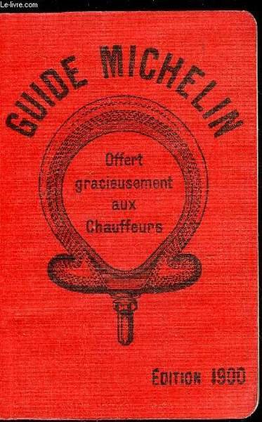 GUIDE MICHELIN EDITION 1900 - REIMPRESSION