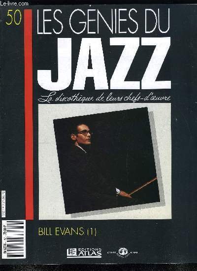 LES GENIES DU JAZZ N° 50 - Bill Evans, Les …