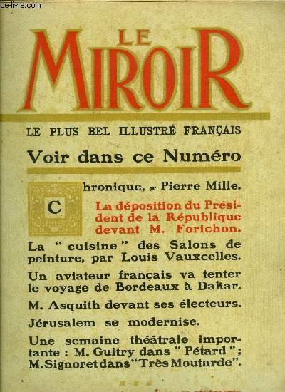 LE MIROIR N° 20 - La déposition de M. Poincaré dans l'affaire Caillaux, Une création retentissante : M. Signoret en Voltaire, Deux catastrophes causées par les pluies, Jérusalem se modernise chaque jour davantage, les tramways électriques vont desservir